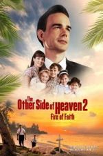 Watch The Other Side of Heaven 2: Fire of Faith Megashare