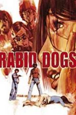 Watch Rabid Dogs Megashare