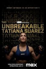 Watch The Unbreakable Tatiana Suarez Megashare
