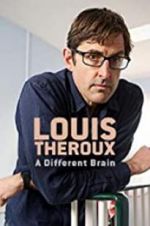 Watch Louis Theroux: A Different Brain Megashare