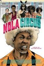 Watch N.O.L.A Circus Megashare