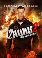 Watch 12 Rounds 2: Reloaded Megashare