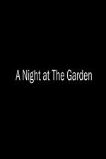 Watch A Night at the Garden Megashare