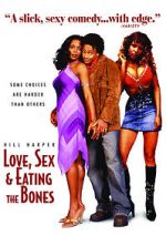 Watch Love, Sex and Eating the Bones Megashare