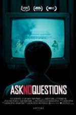 Watch Ask No Questions Megashare
