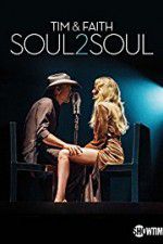Watch Tim & Faith: Soul2Soul Megashare