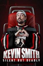 Watch Kevin Smith: Silent But Deadly Megashare