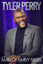 Watch Tyler Perry: Man of Many Faces Megashare