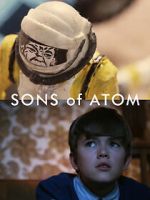 Watch Sons of Atom (Short 2012) Megashare