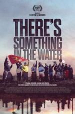Watch There\'s Something in the Water Megashare