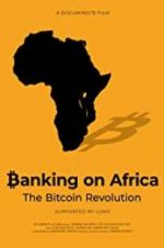 Watch Banking on Africa: The Bitcoin Revolution Megashare