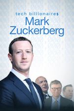 Watch Tech Billionaires: Mark Zuckerberg (Short 2021) Megashare