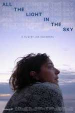 Watch All the Light in the Sky Online Megashare