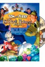 Watch Tom and Jerry Meet Sherlock Holmes Megashare