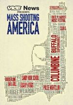 Watch Vice News Presents: Mass Shooting America M4ufree