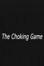 Watch The Choking Game Megashare