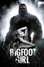 Watch Bigfoot Girl Megashare