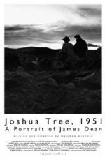 Watch Joshua Tree 1951 A Portrait of James Dean Megashare