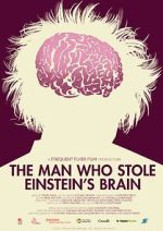 Watch The Man Who Stole Einstein\'s Brain Megashare