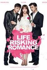 Watch Life Risking Romance Megashare
