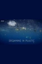Watch Drowning in Plastic Megashare