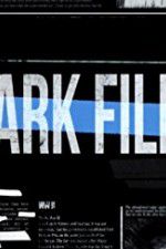 Watch The Dark Files Megashare