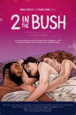 Watch 2 in the Bush: A Love Story Megashare