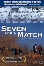Watch Seven and a Match Megashare