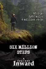 Watch Six Million Steps: A Journey Inward Megashare