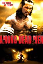 Watch Among Dead Men Megashare