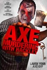 Watch Axe Murdering with Hackley Megashare