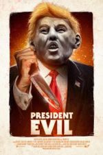 Watch President Evil Megashare