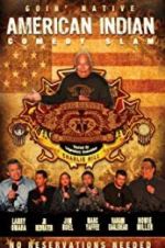 Watch American Indian Comedy Slam: Goin Native No Reservations Needed Megashare