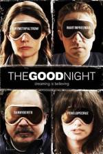 Watch The Good Night Megashare