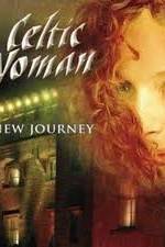 Watch Celtic Woman -  New Journey Live at Slane Castle Megashare