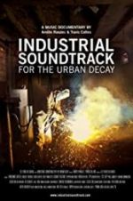 Watch Industrial Soundtrack for the Urban Decay Megashare