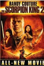 Watch The Scorpion King 2: Rise of a Warrior Megashare