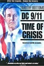 Watch DC 9/11: Time of Crisis Megashare