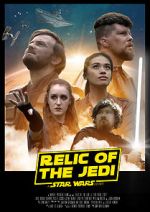 Watch Relic of the Jedi: A Star Wars Story Megashare