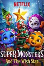 Watch Super Monsters and the Wish Star Megashare