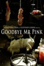 Watch Goodbye Mr. Pink Megashare