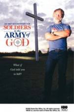 Watch Soldiers in the Army of God Megashare
