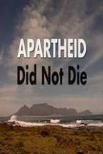 Watch Apartheid Did Not Die Megashare