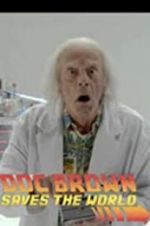 Watch Back to the Future: Doc Brown Saves the World Megashare