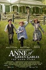 Watch L.M. Montgomery\'s Anne of Green Gables: The Good Stars Megashare