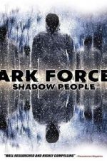 Watch Dark Forces: Shadow People Megashare