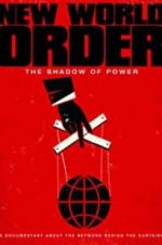 Watch New World Order: The Shadow of Power Megashare
