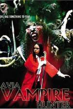 Watch Avia Vampire Hunter Megashare