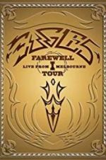 Watch Eagles: The Farewell 1 Tour - Live from Melbourne Megashare