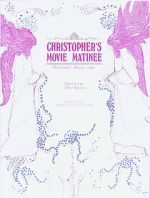 Watch Christopher's Movie Matinee Online Megashare